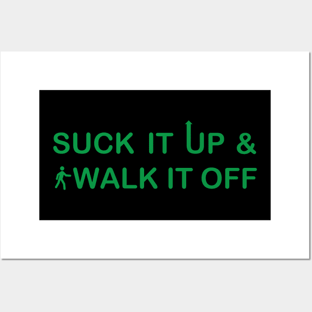 Suck It Up, Walk It Off Wall Art by SnarkSharks